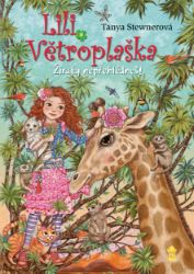 Lili Větroplaška: Žirafy nepřehlédneš! - Tanya Stewner - Pro děti a mládež Lili Větroplaška: Žirafy nepřehlédneš!