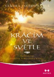 Kráčím ve světle Kráčím ve světle