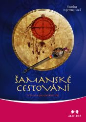 Šamanské cestování Šamanské cestování