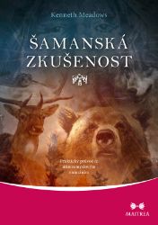Šamanská zkušenost Šamanská zkušenost