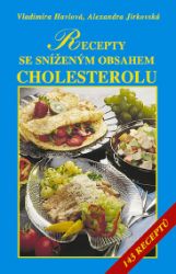Recepty se sníženým obsahem tuků, zejména cholesterolu Recepty se sníženým obsahem tuků, zejména cholesterolu