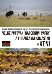 Velké putování národními parky a chráněnými oblastmi v Keni - Cestování Velké putování národními parky a chráněnými oblastmi v Keni