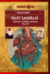 Války samurajů: Konflikty starého Japonska 1156–1877 Války samurajů: Konflikty starého Japonska 1156–1877
