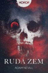 Rudá zem - Horory Rudá zem