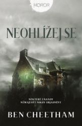 Neohlížej se - Ben Cheetham - Horory Neohlížej se