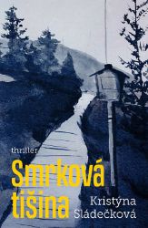 Smrková Tišina Smrková Tišina