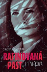 Rafinovaná past - Romantika Rafinovaná past