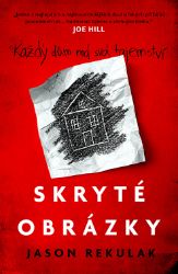 Skryté obrázky - Jason Rekulak - Horory Skryté obrázky