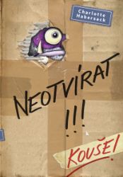 Neotvírat! Kouše! Neotvírat! Kouše!