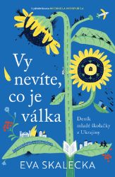 Vy nevíte, co je válka Vy nevíte, co je válka