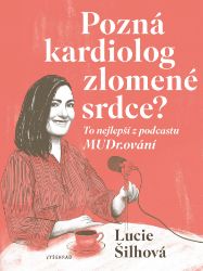 Pozná kardiolog zlomené srdce? - Lucie Šilhová - Zdravý životní styl Pozná kardiolog zlomené srdce?