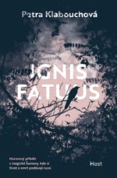 Ignis fatuus - Petra Klabouchová - Thrillery a horory Ignis fatuus