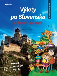 Výlety po Slovensku - S deťmi i bez nich - Cestování Výlety po Slovensku - S deťmi i bez nich