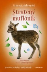 Zvierací záchranári - Stratený muflónik - Pro děti a mládež Zvierací záchranári - Stratený muflónik