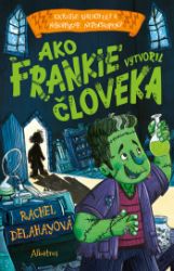 Ako Frankie vytvoril človeka - Pro děti a mládež Ako Frankie vytvoril človeka