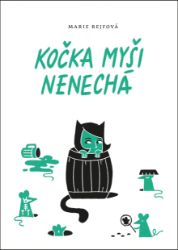 Kočka myši nenechá Kočka myši nenechá