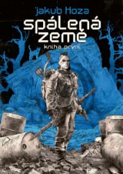 Spálená země: kniha první Spálená země: kniha první