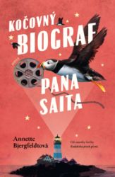 Kočovný biograf pana Saita - Annette Bjergfeldt - Romány Kočovný biograf pana Saita