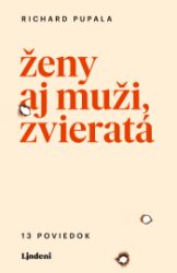 Ženy aj muži, zvieratá Ženy aj muži, zvieratá