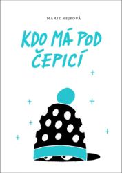 Kdo má pod čepicí Kdo má pod čepicí