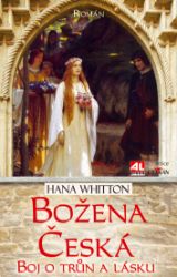 Božena česká - boj o trůn a lásku Božena česká - boj o trůn a lásku