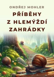Příběhy z hlemýždí zahrádky Příběhy z hlemýždí zahrádky