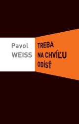 Treba na chvíľu odísť Treba na chvíľu odísť