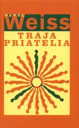 Traja priatelia - Romány Traja priatelia