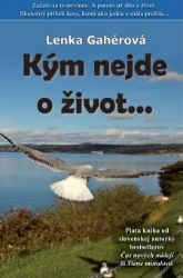 Kým nejde o život... Kým nejde o život...