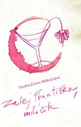 Zalej Františka, miláčik Zalej Františka, miláčik