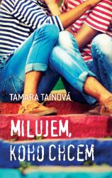 Milujem, koho chcem - Romány Milujem, koho chcem