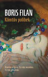 Klimtův polibek - Boris Filan - Romány Klimtův polibek