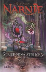 Strieborná stolička - Kroniky Narnie (Kniha 6) - Clive Staples Lewis - Fantasy Strieborná stolička - Kroniky Narnie (Kniha 6)