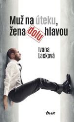 Muž na úteku, žena dolu hlavou Muž na úteku, žena dolu hlavou