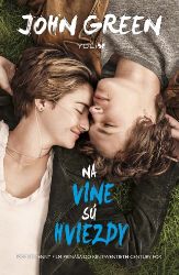 Na vine sú hviezdy - John Green - Romány Na vine sú hviezdy