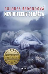 Neviditeľný strážca - Dolores Redondo - Krimi a detektivky Neviditeľný strážca