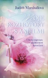 Moje rozhovory s anjelmi Moje rozhovory s anjelmi