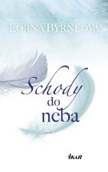 Schody do neba - Lorna Byrne - Astrologie, esoterika, záhady Schody do neba