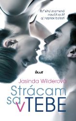 Strácam sa v tebe - Společenská próza Strácam sa v tebe