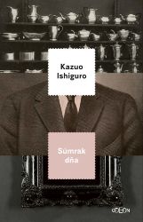 Súmrak dňa - Kazuo Ishiguro - Společenská próza Súmrak dňa