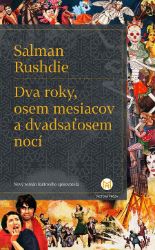 Dva roky, osem mesiacov a dvadsaťosem nocí - Salman Rushdie - Romány Dva roky, osem mesiacov a dvadsaťosem nocí