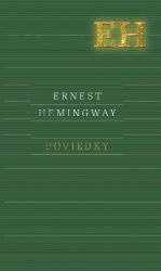 Poviedky - Ernest Hemingway - Klasická literatura Poviedky