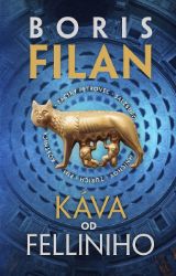 Káva od Felliniho - Boris Filan - Cestování Káva od Felliniho