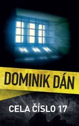 Cela číslo 17 - Dominik Dán - Krimi a detektivky Cela číslo 17