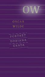 Portrét Doriana Graya - Oscar Wilde - Klasická literatura Portrét Doriana Graya