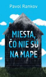 Miesta, čo nie sú na mape - Romány Miesta, čo nie sú na mape