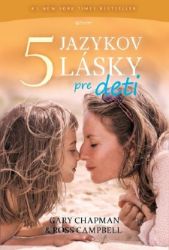 5 jazykov lásky pre deti - Vztahy a rodičovství 5 jazykov lásky pre deti