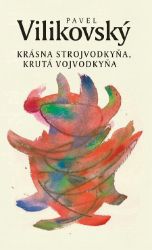 Krásna strojvodkyňa, krutá vojvodkyňa Krásna strojvodkyňa, krutá vojvodkyňa