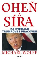 Oheň a síra - Michael Wolff - Vzpomínky a biografie Oheň a síra