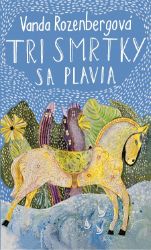 Tri smrtky sa plavia Tri smrtky sa plavia